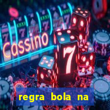 regra bola na trave betano